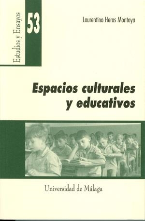 INVESTIGACIONES SOBRE ESPACIOS CULTURALES Y EDUCATIVOS | 9788474968545 | HERAS MONTOYA, LAURENTINO