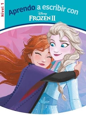 APRENDO A ESCRIBIR CON FROZEN 2 - NIVEL 1 (APRENDO A ESCRIBIR CON DISNEY) | 9788417630973