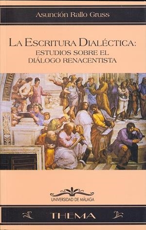 ESCRITURA DIALÉCTICA, LA | 9788474965957 | RALLO GRUSS, ASUNCIÓN
