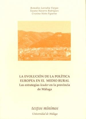 EVOLUCIÓN DE LA POLÍTICA EUROPEA EN EL MEDIO RURAL, LA | 9788497470322 | LARRUBIA VARGAS, REMEDIOS / NIETO FIGUERAS, CRISTINA
