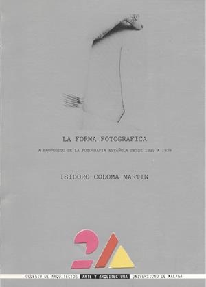 FORMA FOTOGRÁFICA, LA | 9788474961317 | COLOMA MARTIN, ISIDORO