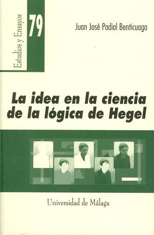IDEA EN LA CIENCIA DE LA LÓGICA DE HEGEL, LA | 9788474969832 | PADIAL BENTICUAGA, JUAN JOSÉ