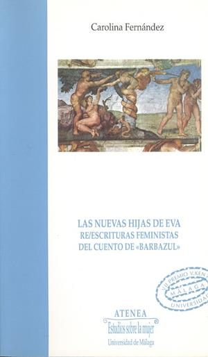 NUEVAS HIJAS DE EVA, LAS. RE/ESCRITURAS FEMINISTAS DEL CUENTO DE [BARBAZUL] | 9788474966350 | FERNÁNDEZ RODRÍGUEZ, CAROLINA
