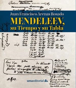 MENDELEEV, SU TIEMPO Y SU TABLA | 9788413350073 | ARENAS ROSADO, JUAN FRANCISCO