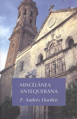 MISCELÁNEA ARTÍSTICA ANTEQUERANA | 9788497472555 | LLORDÉN, P. ANDRÉS