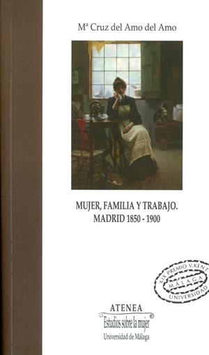 MUJER, FAMILIA Y TRABAJO. MADRID 1850-1900 | 9788497473040 | DEL AMO DEL AMO, MARÍA CRUZ