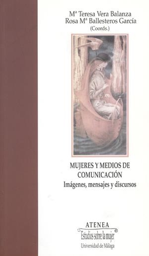 MUJERES Y MEDIOS DE COMUNICACIÓN | 9788497470476 | BALLESTEROS GARCÍA, ROSA Mª / NEVES, HELENA / MUÑOZ RUIZ, MARÍA DEL CARMEN