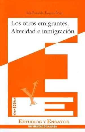 OTROS EMIGRANTES, LOS | 9788474966725 | TROYANO PÉREZ, JOSÉ FERNANDO