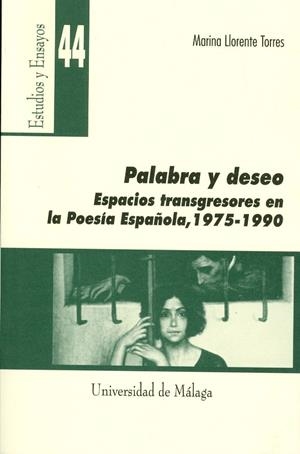 PALABRA Y DESEO | 9788474967890 | LLORENTE TORRES, MARINA