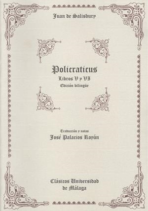 POLICRATICUS DE JUAN DE SALISBURY  (LIBROS V Y VI) | 9788497474191 | SALISBURY, JUAN DE