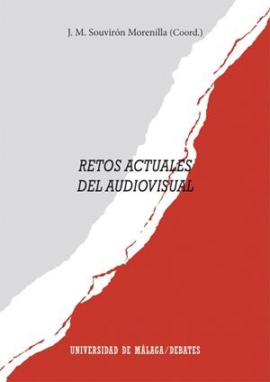 RETOS ACTUALES DEL AUDIOVISUAL | 9788497478939 | ÁVILA RODRÍGUEZ, CARMEN MARÍA / LÓPEZ GARCÍA, MABEL / MEDINA HEREDIA, ANA MARÍA / ROZADOS OLIVA, MAN