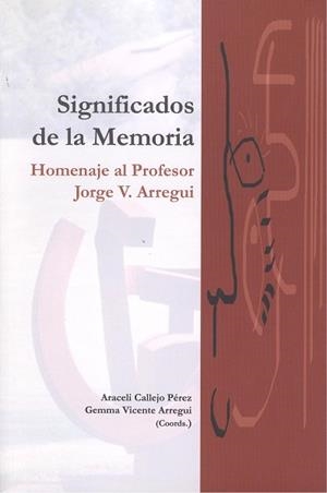 SIGNIFICADOS DE LA MEMORIA | 9788497472234 | VICENTE ARREGUI, GEMMA / CALLEJO PÉREZ, ARACELI