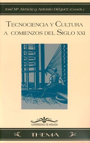 TECNOCIENCIA Y CULTURA A COMIENZOS DEL SIGLO XXI | 9788497470162 | VARIOS AUTORES