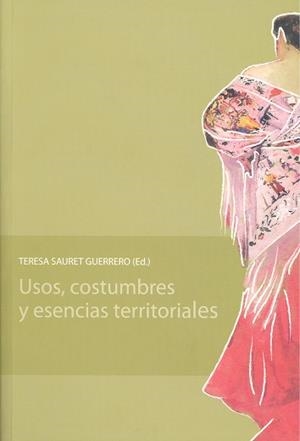 USOS, COSTUMBRES Y ESENCIAS TERRITORIALES | 9788497472579 | SAURET GUERRERO, TERESA