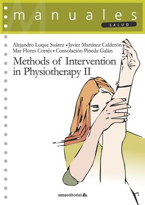 METHODS OF INTERVENTION IN PHYSIOTHERAPY II | 9788413350400 | LUQUE SUÁREZ, ALEJANDRO / MARTÍNEZ CALDERÓN, JAVIER / FLORES CORTÉS, MAR / PINEDA GALÁN, CONSOLACIÓN