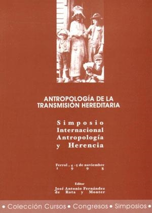 ANTROPOLOGÍA DE LA TRANSMISIÓN HEREDITARIA | 9788495322258 | FERNÁNDEZ DE ROTA Y MONTER, JOSÉ ANTONIO