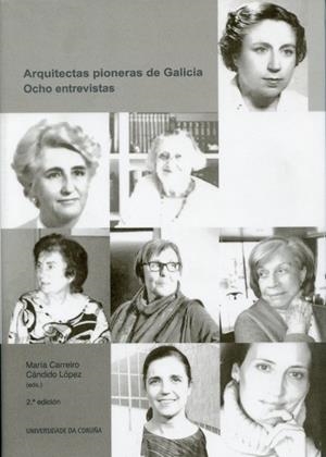 ARQUITECTAS PIONERAS DE GALICIA. OCHO ENTREVISTAS | 9788497497237