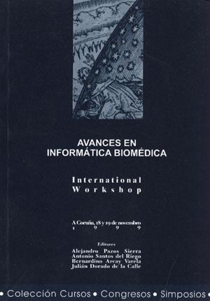 AVANCES EN INFORMÁTICA BIOMÉDICA | 9788495322845 | PAZOS SIERRA, ALEJANDRO / SANTOS DEL RIEGO, ANTONIO / ARCAY VARELA, BERNARDINO / DORADO DE LA CALLE,