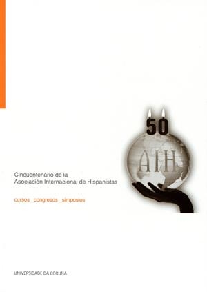 CINCUENTENARIO DE LA ASOCIACIÓN INTERNACIONAL DE HISPANISTAS. A CORUÑA, 11-13 DE DICIEMBRE DE 2012 | 9788497495950 | VARIOS AUTORES