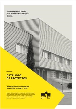 CITEEC. CATÁLOGO DE PROYECTOS DE INVESTIGACIÓN E INNOVACIÓN TECNOLÓGICA 2000-2017 | 9788497496629