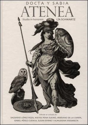 DOCTA Y SABIA ATENEA. STUDIA IN HONOREM LÍA SCHWARTZ | 9788497497046