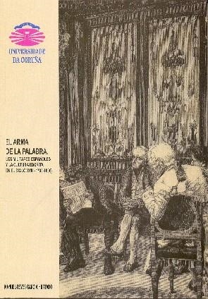 ARMA DE LA PALABRA, EL. LOS MILITARES ESPAÑOLES Y LA CULTURA ESCRITA EN EL SIGLO XVIII (1700-1808) | 9788497490320 | GARCÍA HURTADO, MANUEL REYES