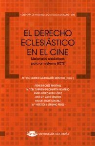 DERECHO ECLESIÁSTICO EN EL CINE, EL. MATERIALES DIDÁCTICOS PARA UN SISTEMA ECTS | 9788497495776 | BRIONES MARTÍNEZ, IRENE / GARCIMARTÍN MONTERO, Mª DEL CARMEN / LÓPEZ-SIDRO LÓPEZ, ANGEL / MARTÍ SÁNC