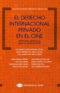 DERECHO INTERNACIONAL PRIVADO EN EL CINE, EL. MATERIALES DIDÁCTICOS PARA UN SISTEMA ECTS | 9788497495202 | VARIOS AUTORES