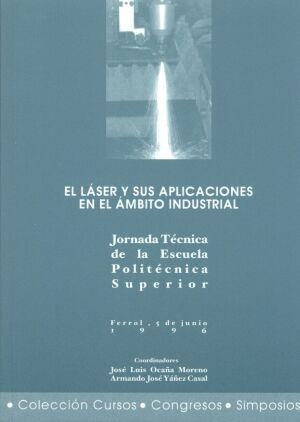 LÁSER Y SUS APLICACIONES EN EL ÁMBITO INDUSTRIAL, EL | 9788495322388