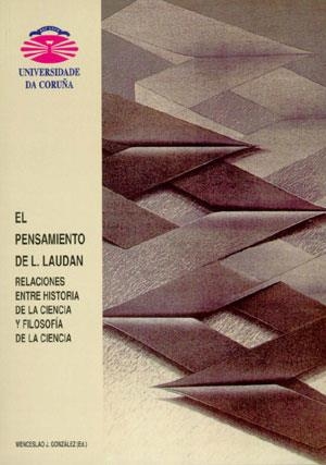 PENSAMIENTO DE L. LAUDAN, EL. RELACIONES ENTRE HISTORIA DE LA CIENCIA Y FILOSOFÍA DE LA CIENCIA | 9788489694552 | GONZÁLEZ, WENCESLAO J.