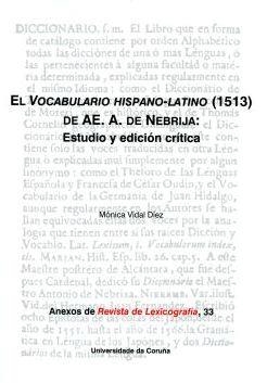 VOCABULARIO HISPANO-LATINO (1513) DE AE. A. DE NEBRIJA, EL : ESTUDIO Y EDICIÓN CRÍTICA | 9788497496261 | VIDAL DÍEZ, MÒNICA