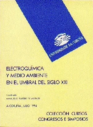 ELECTROQUÍMICA Y MEDIO AMBIENTE EN EL UMBRAL DEL SIGLO XXI | 9788488301062