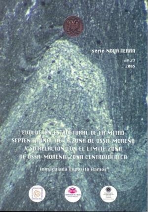EVOLUCIÓN ESTRUCTURAL DE LA MITAD SEPTENTRIONAL DE LA ZONA OSSA-MORENA Y SU RELACIÓN CON EL LÍMITE ZONA DE OSSA-MORENA / ZONA CENTROIBÉRICA | 9788493379926 | EXPÓSITO RAMOS, INMACULADA