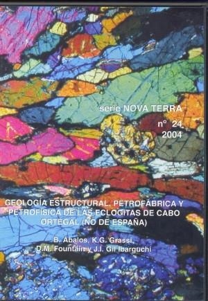 GEOLOGÍA ESTRUCTURAL, PETROFÁBRICA Y PETROFÍSICA DE LAS ECLÓGITAS DE CABO ORTEGAL (NO ESPAÑA) | 9788493379902 | ÁBALOS, BENITO / GRASSI, K. G. / FOUNTAIN, D. M. / GIL IBARGUCHI, J. L.