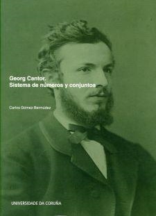 GEORG CANTOR. SISTEMA DE NÚMEROS Y CONJUNTOS | 9788497493345