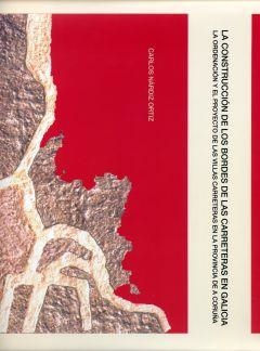 CONSTRUCCIÓN DE LOS BORDES DE LAS CARRETERAS EN GALICIA, LA | 9788497493260 | NÁRDIZ ORTIZ, CARLOS