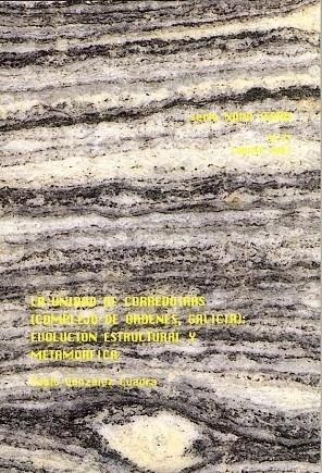 UNIDAD DE CORREDOIRAS (COMPLEJO DE ÓRDENES, GALICIA). EVOLUCIÓN ESTRUCTURAL Y METAMÓRFICA, LA | 9788493379988 | GONZÁLEZ CUADRA, PABLO