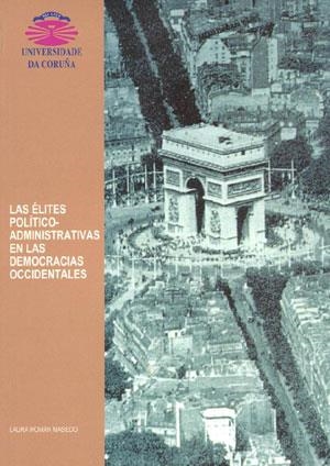 ÉLITES POLÍTICO-ADMINISTRATIVAS EN LAS DEMOCRACIAS OCCIDENTALES, LAS | 9788495322371 | ROMÁN MASEDO, LAURA