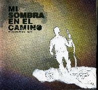 MI SOMBRA EN EL CAMINO | 9788497494175 | FRAGA LÓPEZ, FERNANDO