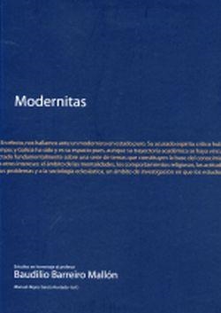 MODERNITAS. ESTUDIOS EN HOMENAJE AL PROFESOR BAUDILIO BARREIRO MALLÓN | 9788497492997