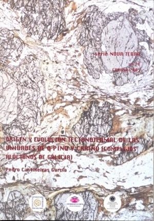 ORIGEN Y EVOLUCIÓN TECTONOTERMAL DE LAS UNIDADES DE O PINO Y CARIÑO (COMPLEJOS ALÓCTONOS GALICIA) | 9788493379933 | CASTIÑEIRAS GARCÍA, PEDRO