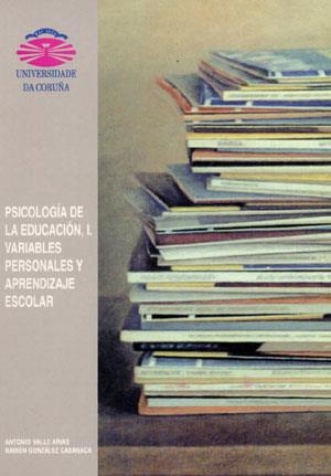 PSICOLOGÍA DE LA EDUCACIÓN I. VARIABLES PERSONALES Y APRENDIZAJE ESCOLAR | 9788489694613 | VALLE ARIAS, ANTONIO / GONZÁLEZ CABANACH, RAMÓN