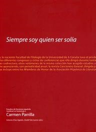 SIEMPRE SOY QUIEN SER SOLÍA. ESTUDIOS DE LITERATURA ESPAÑOLA MEDIEVAL EN HOMENAJE A CARMEN PARRILLA | 9788497493666