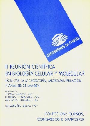 TÉCNICAS DE MICROSCOPÍA, MICROMANIPULACIÓN Y ANÁLISIS DE IMAGEN. II REUNIÓN CIENTÍFICA EN BIOLOGÍA CELULAR Y MOLECULAR | 9788488301888