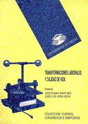 TRANSFORMACIONES LABORALES Y CALIDAD DE VIDA | 9788489694347