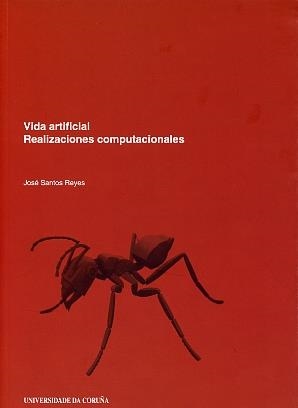VIDA ARTIFICIAL. REALIZACIONES COMPUTACIONALES | 9788497491846 | SANTOS REYES, JOSÉ