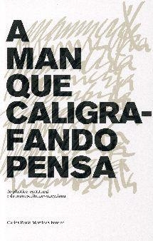 A MAN QUE CALIGRAFANDO PENSA | 9788497494038 | MARTÍNEZ PEREIRO, CARLOS PAULO
