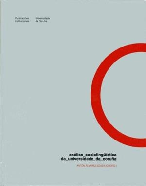 ANÁLISE SOCIOLINGÜÍSTICA DA UNIVERSIDADE DA CORUÑA | 9788497491761