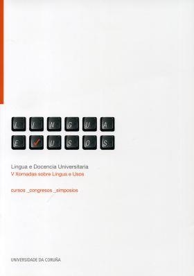 LINGUA E DOCENCIA UNIVERSITARIA. V XORNADAS SOBRE LINGUA E USOS | 9788497493444