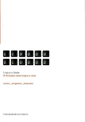 LINGUA E IDADE. III XORNADAS SOBRE LINGUA E USOS | 9788497492362